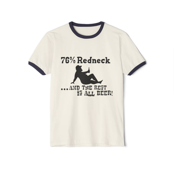 76% Beer / Redneck Ringer T-Shirt